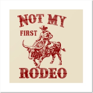 Not My First Rodeo Posters and Art